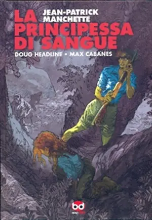 Copertina di JEAN-PATRICK MANCHETTE, MAX CABANES — La principessa di sangue