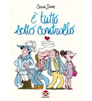 Copertina di SILVIA ZICHE — E' tutto sotto controllo