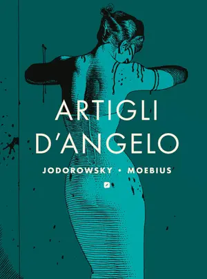 Copertina di ALEJANDRO JODOROWSKY, JEAN GIRAUD — Artigli d'angelo