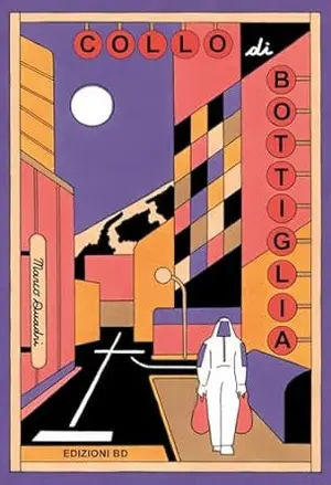 Copertina di SHUICHI SHIGENO, MARCO QUADRI — Collo di Bottiglia