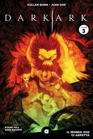 Copertina di DARK ARK · VOL. 3 — Dark Ark vol. 3 – Il mondo che ci aspetta