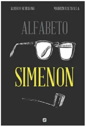 Copertina di ALBERTO SCHIAVONE, MAURIZIO LACAVALLA — Alfabeto Simenon