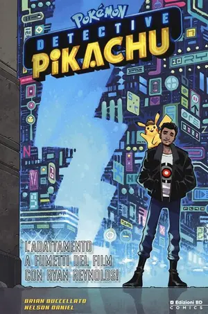 Copertina di BRIAN BUCCELLATO, DANIEL NELSON — Pokemon: Detective Pikachu - il Manga