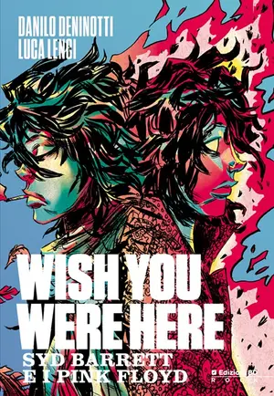 Copertina di DANILO DENINOTTI, LUCA LENCI — Wish You Were Here - Syd Barrett e i Pink Floyd